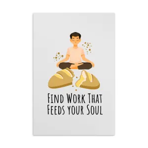 Find Work That Feeds Your Soul Postcard