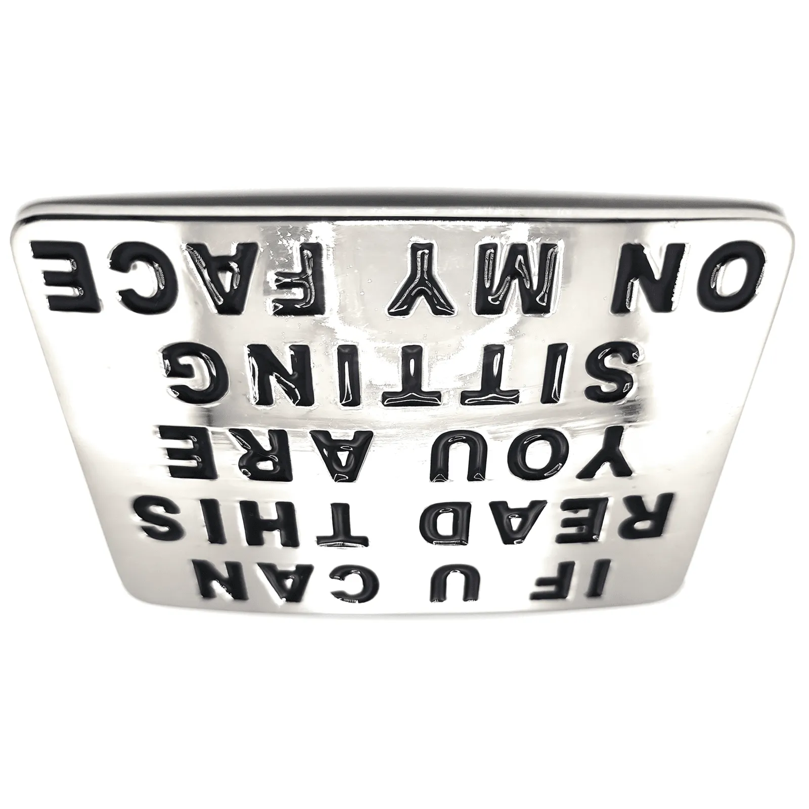 IF U CAN READ THIS YOU ARE SITTING ON MY FACE Belt Buckle
