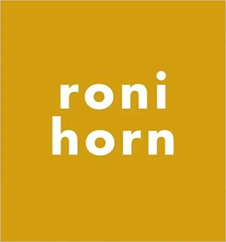 Roni Horn: Everything Was Sleeping as if the Universe Were a Mistake